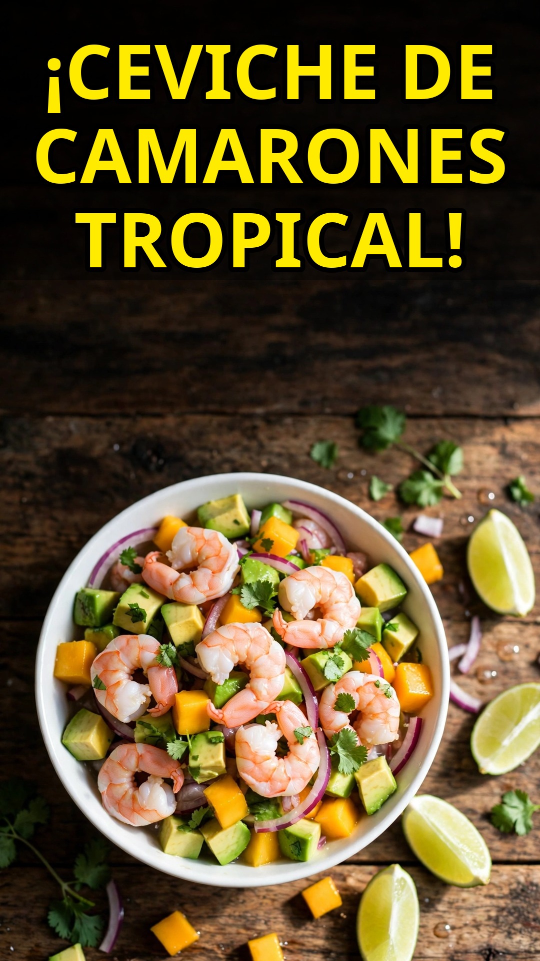 Ensalada de camarones estilo ceviche con aguacate y mango: fresca, tropical y sin cocinar
